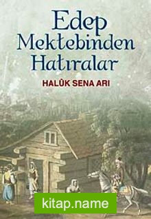 Edep Mektebinden Hatıralar