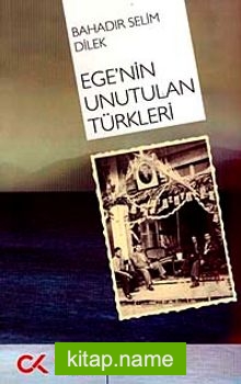 Ege’nin Unutulan Türkleri