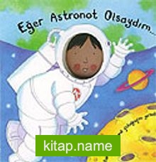 Eğer Astronot Olsaydım