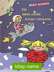 Eğer Babamı Kazara Astronot Yapmasaydım