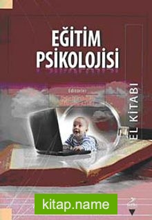 Eğitim Psikolojisi El Kitabı