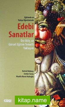 Eğitimde ve Türkçe Öğretiminde Edebi Sanatlar  Üst Biliş ve Görsel Eğitim Temelli Yaklaşım