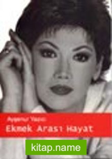 Ekmek Arası Hayat