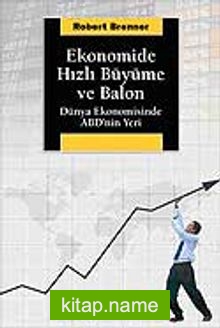 Ekonomide Hızlı Büyüme ve Balon Dünya Ekonomisinde ABD’nin Yeri