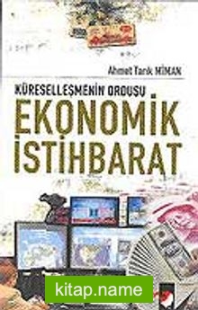 Ekonomik İstihbarat / Küreselleşmenin Ordusu