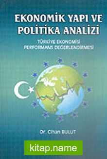 Ekonomik Yapı ve Politika Analizi/Türkiye Ekonomisi Performans Değerlendirmesi