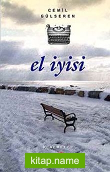 El İyisi – Denemeler