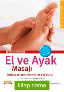 El ve Ayak Masajı  Refleks Bölgelerinden Gelen Doğal Şifa