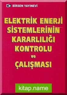 Elektrik Enerji Sistemlerinin Kararlılığı Kontrolu ve Çalışması