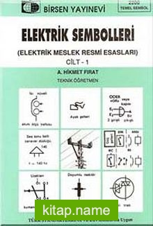 Elektrik Sembolleri (Elektrik Meslek Resmi Esasları) Cilt 1