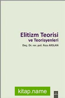 Elitizm Teorisi ve Teorisyenleri