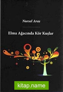 Elma Ağacında Kör Kuşlar