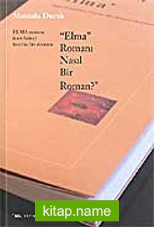 Elma Romanı Nasıl Bir Roman?