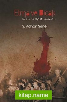 Elma ve Bıçak Bir 12 Eylül Romanı