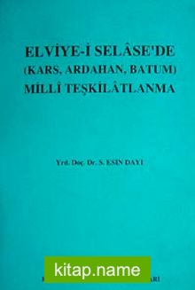 Elviye-i Selase’de Milli Teşkilatlanma