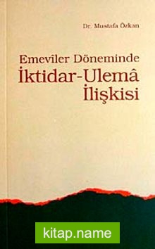 Emeviler Döneminde İktidar-Ulema İlişkisi