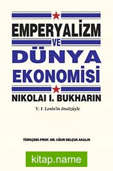 Emperyalizm ve Dünya Ekonomisi  V.I.Lenin’in Önsözüyle