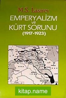 Emperyalizm ve Kürt Sorunu (1917 – 1923)