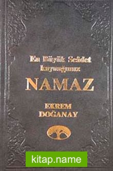 En Büyük Saadet Kaynağımız Namaz