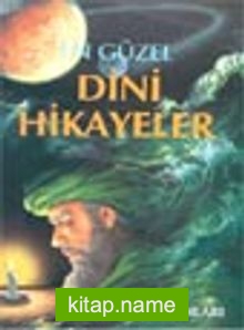 En Güzel Dini Hikayeler (Hikaye-001)