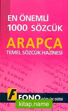 En Önemli 1000 Sözcük Arapça  Temel Sözcük Hazinesi