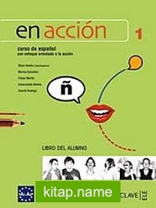 En acción 1 Libro del alumno (Ders Kitabı +Audio descargable) İspanyolca Temel ve Orta-Alt Seviye