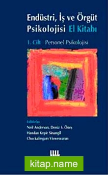 Endüstri, İş ve Örgüt Psikolojisi El Kitabı 1. Cilt: Personel Psikolojisi