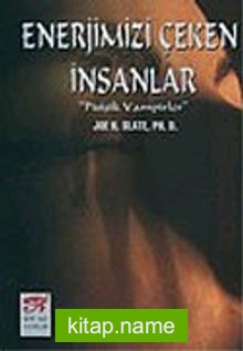 Enerjimizi Çeken İnsanlar “Psişik Vampirler”