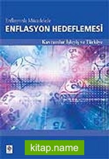 Enflasyonla Mücadelede Enflasyon Hedeflemesi Kavramlar İşleyiş ve Türkiye