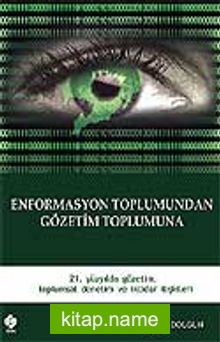 Enformasyon Toplumundan Gözetim Toplumuna