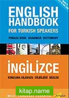 English Handbook for Turkish Speakers – İngilizce Konuşma Kılavuzu, Dil Bilgisi ve Sözlük