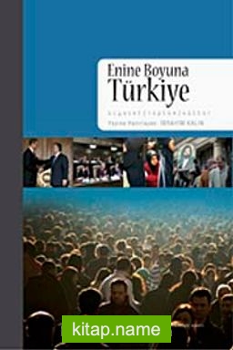 Enine Boyuna Türkiye Siyaset, Toplum, Kültür