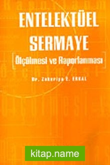 Entelektüel Sermaye Ölçmesi ve Raporlanması