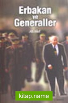 Erbakan ve Generaller