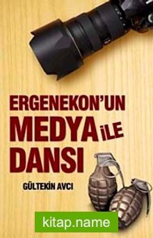 Ergenekon’un Medya ile Dansı