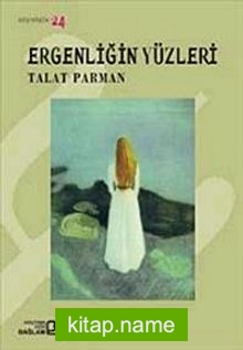 Ergenliğin Yüzleri