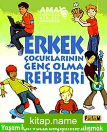 Erkek Çocuklarının Genç Olma Rehberi