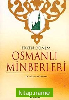 Erken Dönem Osmanlı Minberleri