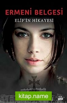 Ermeni Belgesi  Elif’in Hikayesi