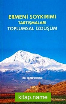 Ermeni Soykırımı Tartışmaları Toplumsal İzdüşüm