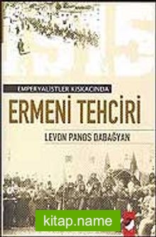 Ermeni Tehciri / Emperyalistler Kıskacında