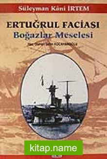 Ertuğrul Faciası /Boğazlar Meselesi