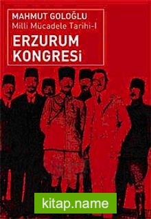 Erzurum Kongresi  Milli Mücadele Tarihi