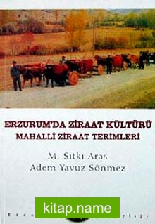 Erzurum’da Ziraat Kültürü Mahalli Ziraat Terimleri