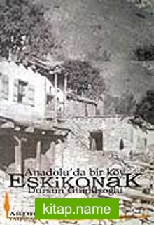 Eskikonak / Anadolu’da Bir Köy