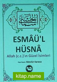 Esmaü’l Hüsna / Allah (c.c.)’ın Güzel İsimleri