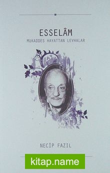 Esselam / Mukaddes Hayattan Levhalar