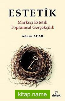 Estetik Marksçı Estetik Toplumsal Gerçeklilik