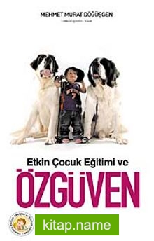 Etkin Çocuk Eğitimi ve Özgüven