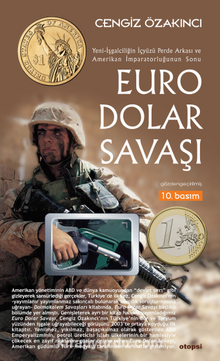 Euro-Dolar Savaşı Yeni-İşgalciliğin İçyüzü Perde Arkası ve Amerikan İmparatorluğu’nun Sonu